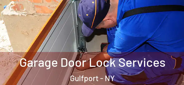 Garage Door Lock Services Gulfport - NY