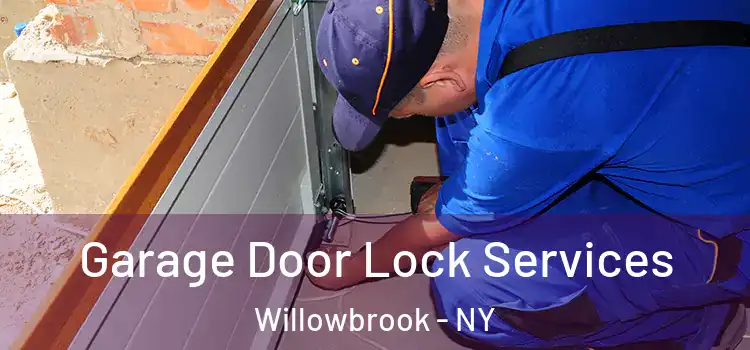 Garage Door Lock Services Willowbrook - NY