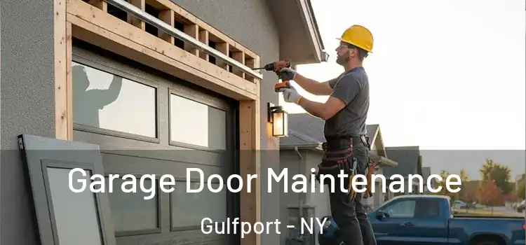 Garage Door Maintenance Gulfport - NY