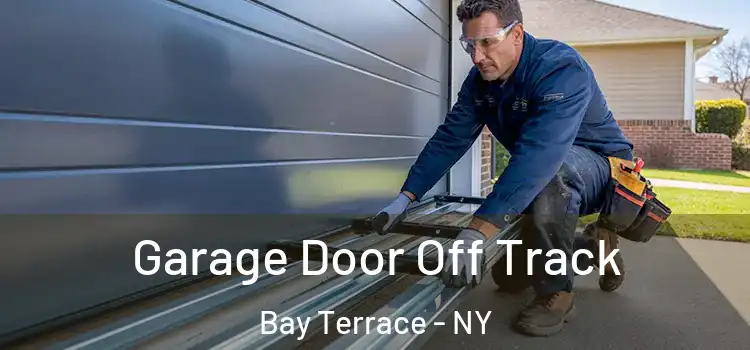  Garage Door Off Track Bay Terrace - NY