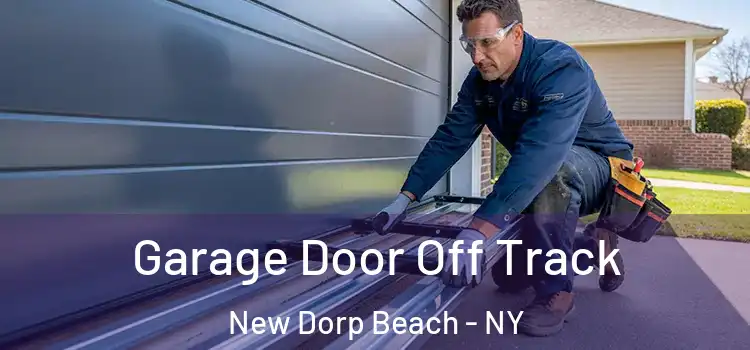  Garage Door Off Track New Dorp Beach - NY