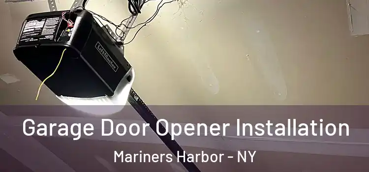  Garage Door Opener Installation Mariners Harbor - NY