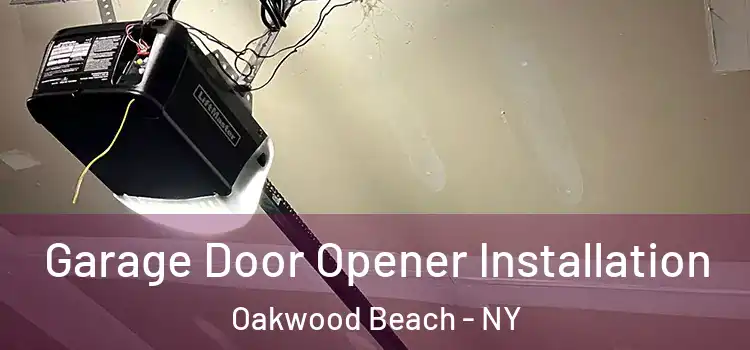  Garage Door Opener Installation Oakwood Beach - NY