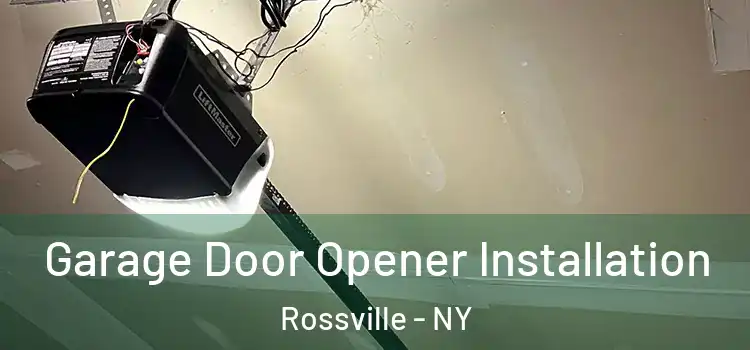  Garage Door Opener Installation Rossville - NY