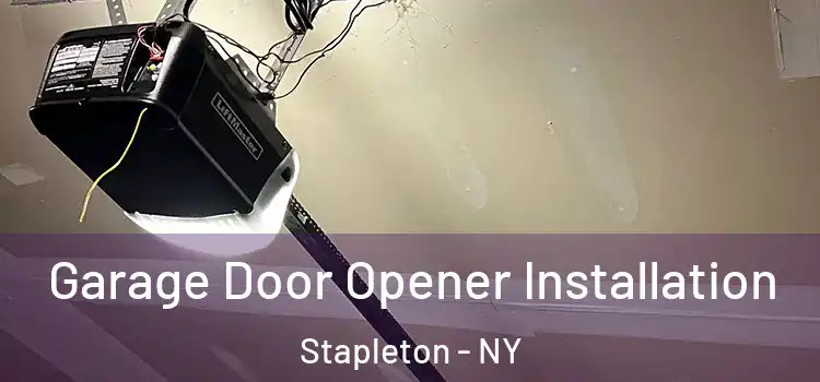  Garage Door Opener Installation Stapleton - NY