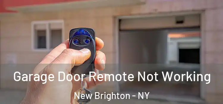  Garage Door Remote Not Working New Brighton - NY