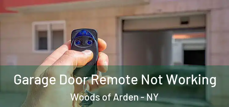  Garage Door Remote Not Working Woods of Arden - NY
