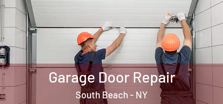  Garage Door Repair South Beach - NY