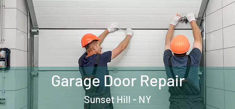  Garage Door Repair Sunset Hill - NY