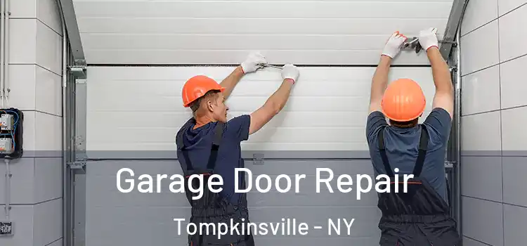  Garage Door Repair Tompkinsville - NY