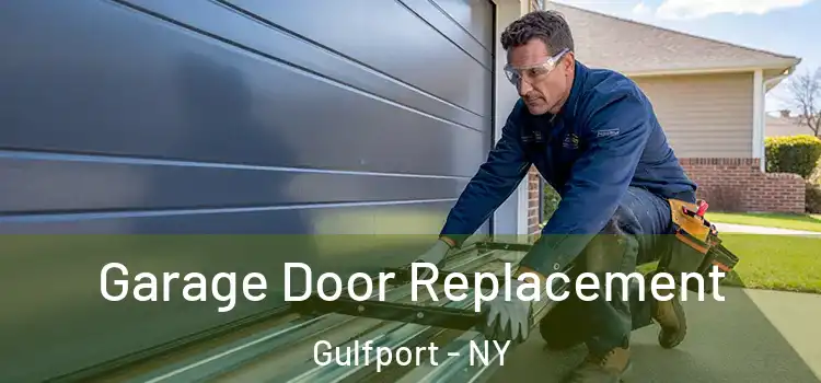  Garage Door Replacement Gulfport - NY