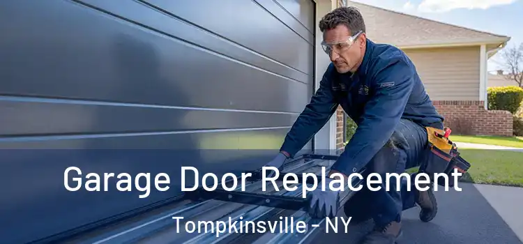  Garage Door Replacement Tompkinsville - NY