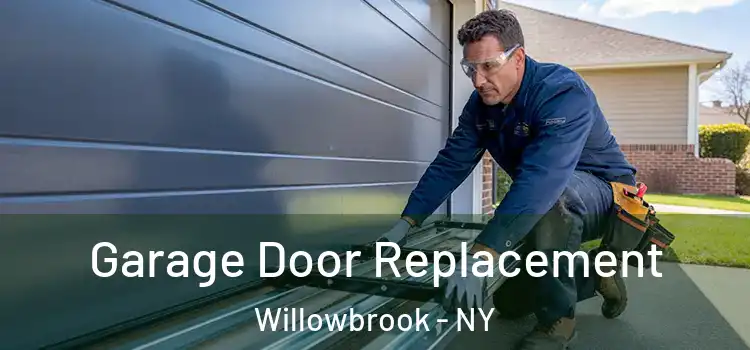 Garage Door Replacement Willowbrook - NY