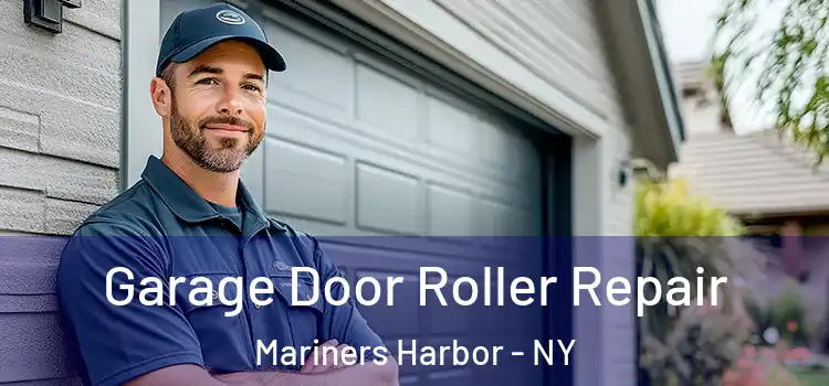  Garage Door Roller Repair Mariners Harbor - NY