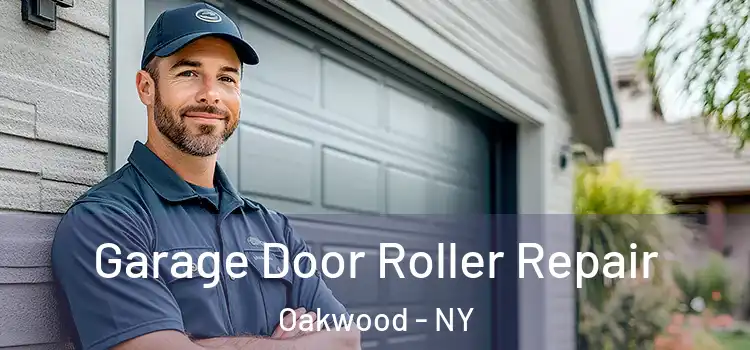  Garage Door Roller Repair Oakwood - NY