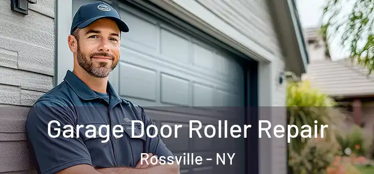  Garage Door Roller Repair Rossville - NY