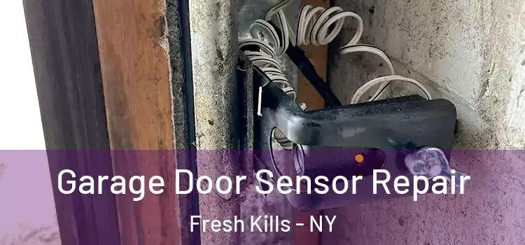 Garage Door Sensor Repair Fresh Kills - NY