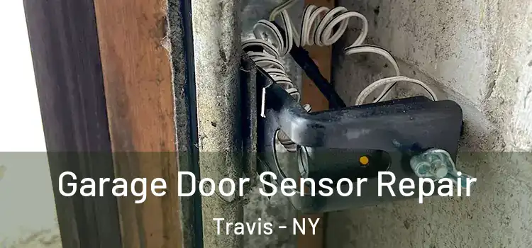 Garage Door Sensor Repair Travis - NY