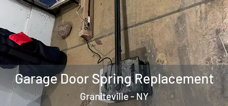  Garage Door Spring Replacement Graniteville - NY