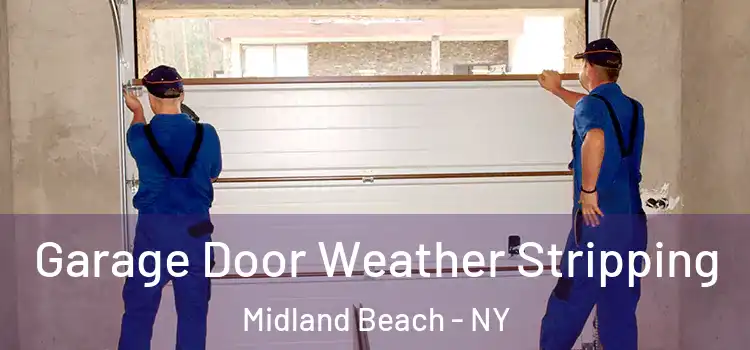  Garage Door Weather Stripping Midland Beach - NY