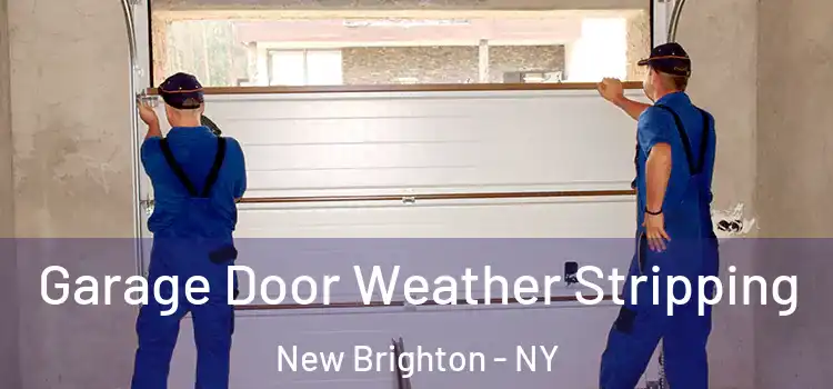 Garage Door Weather Stripping New Brighton - NY