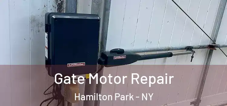 Gate Motor Repair Hamilton Park - NY