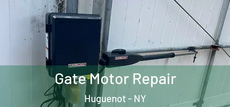 Gate Motor Repair Huguenot - NY