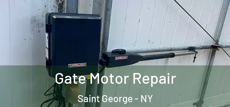 Gate Motor Repair Saint George - NY