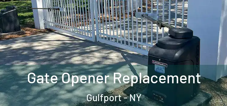 Gate Opener Replacement Gulfport - NY