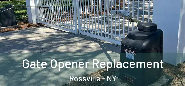 Gate Opener Replacement Rossville - NY
