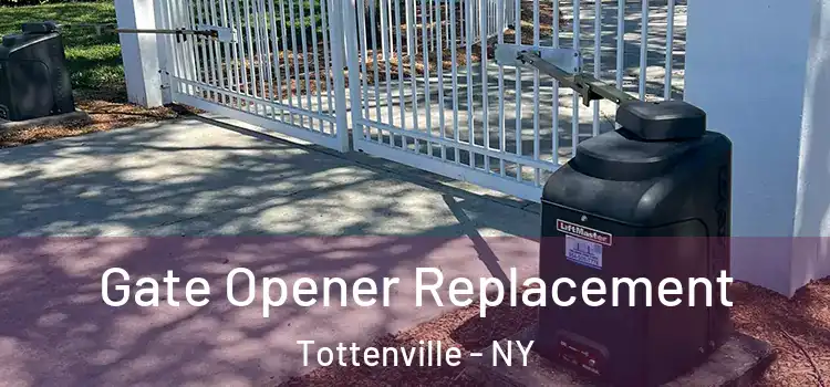  Gate Opener Replacement Tottenville - NY