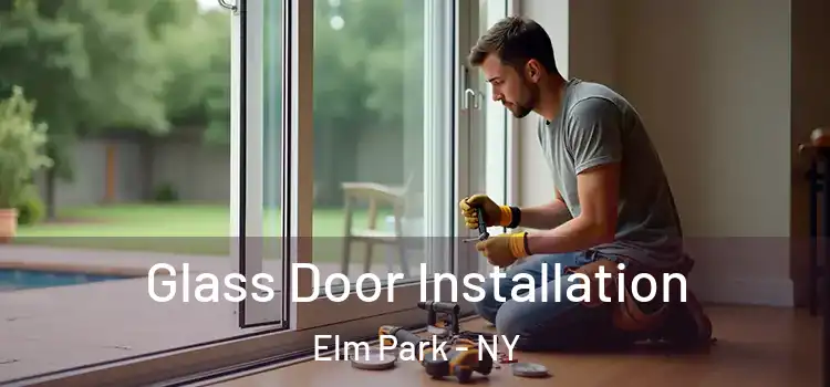 Glass Door Installation Elm Park - NY