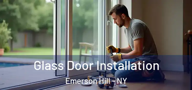 Glass Door Installation Emerson Hill - NY