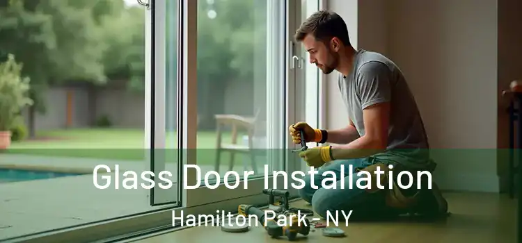  Glass Door Installation Hamilton Park - NY