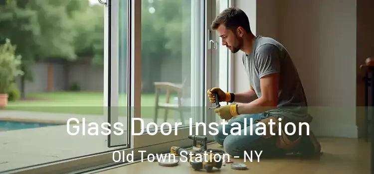  Glass Door Installation Old Town Station - NY
