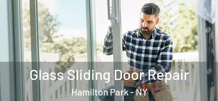 Glass Sliding Door Repair Hamilton Park - NY