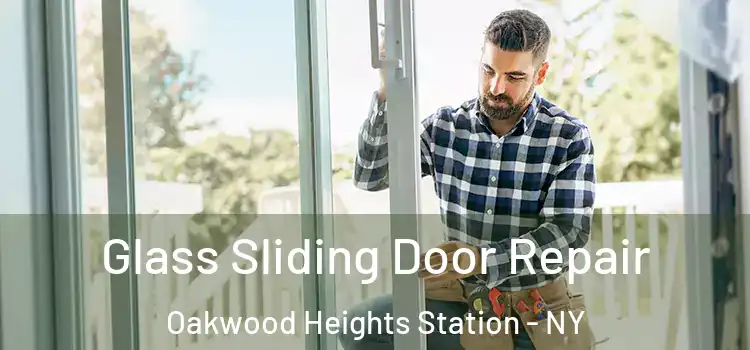 Glass Sliding Door Repair Oakwood Heights Station - NY