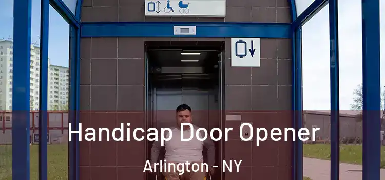 Handicap Door Opener Arlington - NY