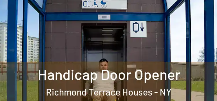  Handicap Door Opener Richmond Terrace Houses - NY
