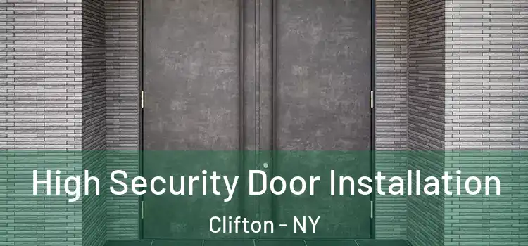 High Security Door Installation Clifton - NY