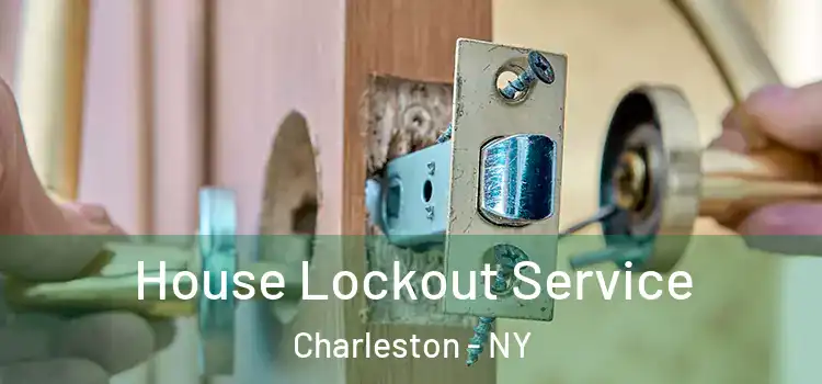 House Lockout Service Charleston - NY