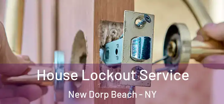House Lockout Service New Dorp Beach - NY