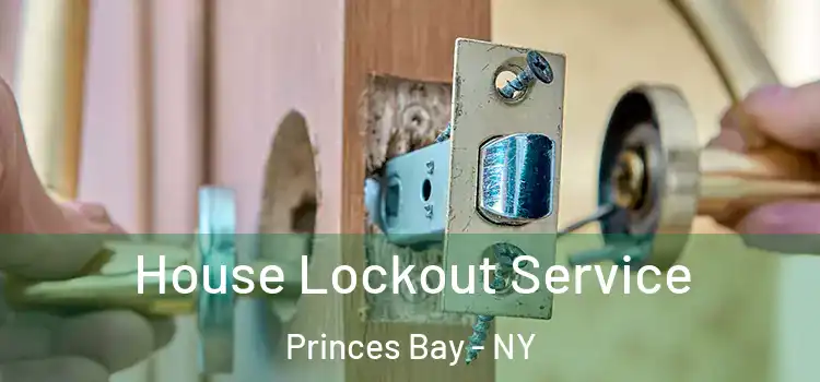 House Lockout Service Princes Bay - NY