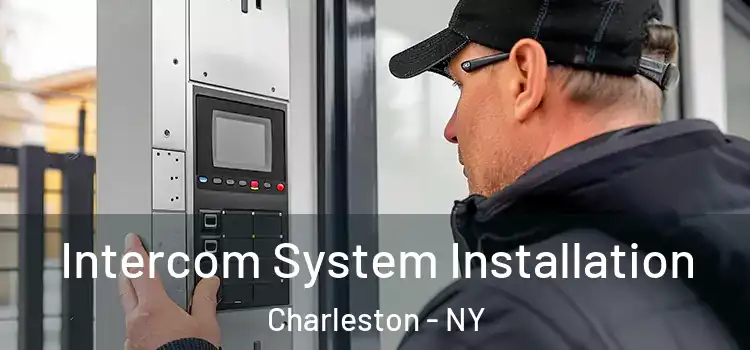 Intercom System Installation Charleston - NY