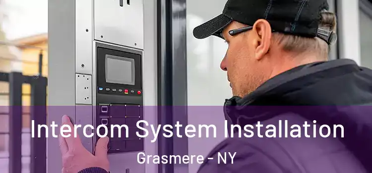  Intercom System Installation Grasmere - NY