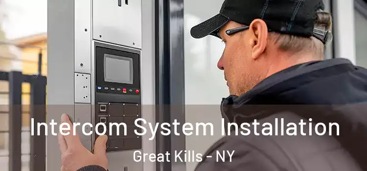 Intercom System Installation Great Kills - NY