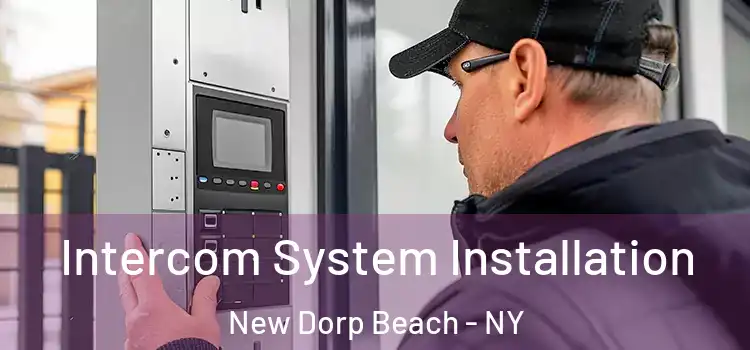 Intercom System Installation New Dorp Beach - NY