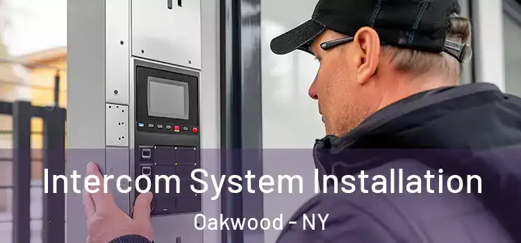 Intercom System Installation Oakwood - NY