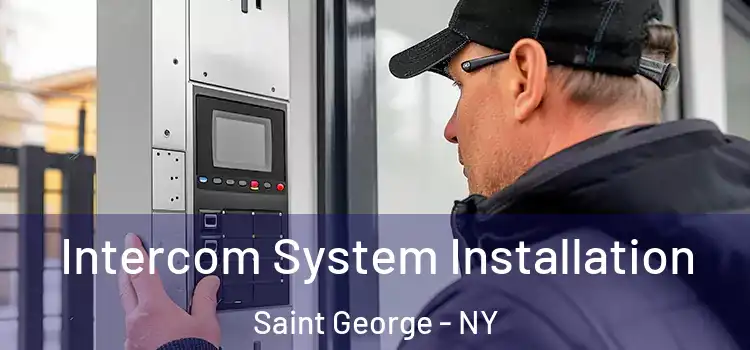 Intercom System Installation Saint George - NY