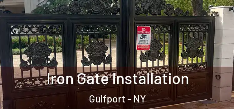 Iron Gate Installation Gulfport - NY